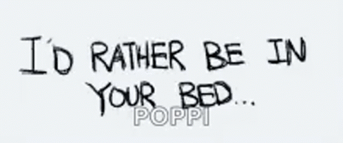 Sex Time Rather Be In Your Bed GIF - Sex Time Rather Be In Your Bed Wanna Be With You GIFs