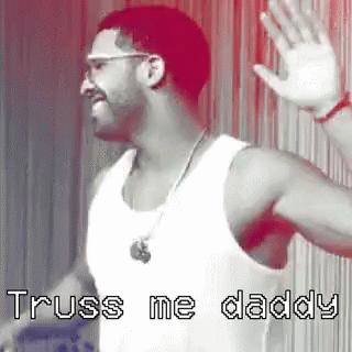 Trust Me Daddy Drake GIF - Trust Me Daddy Drake Nah GIFs