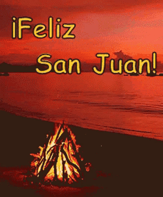 a picture of a campfire on a beach with the words feliz san juan