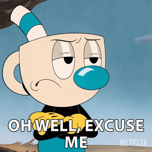Oh Well Excuse Me Mugman GIF - Oh Well Excuse Me Mugman The Cuphead Show GIFs