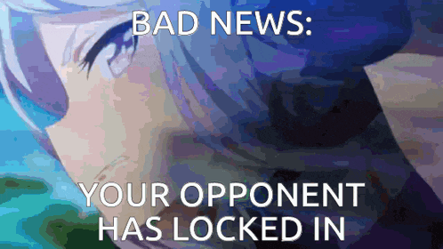 a picture of a girl with the words bad news your opponent has locked in on it