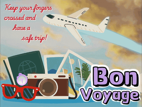 a poster that says keep your fingers crossed and have a safe trip bon voyage