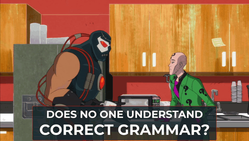 Does No One Understand Correct Grammar Bane Bane Correct Grammar GIF - Does No One Understand Correct Grammar Bane Correct Grammar Bane Bane GIFs
