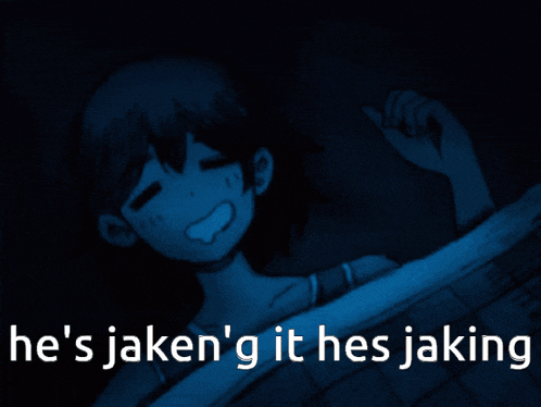 Omori Jakenin It Meme - Omori Jakenin it Jake - Discover & Share GIFs