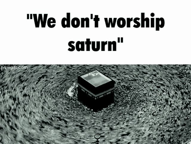 a picture of a kaaba in the water with the words `` we don 't worship saturn ''