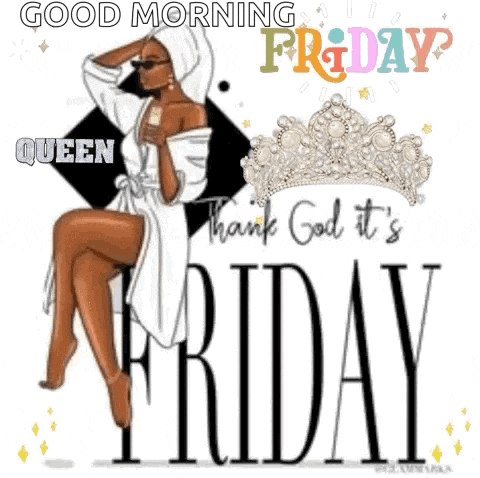 a good morning friday greeting card with a woman in a robe and tiara .