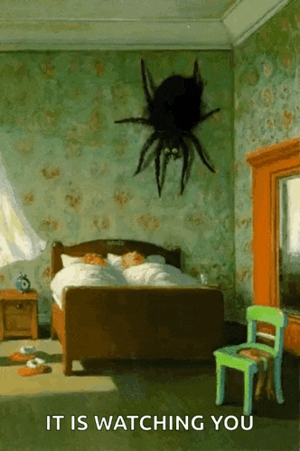 a painting of a bedroom with a spider on the wall and the words it is watching you below it