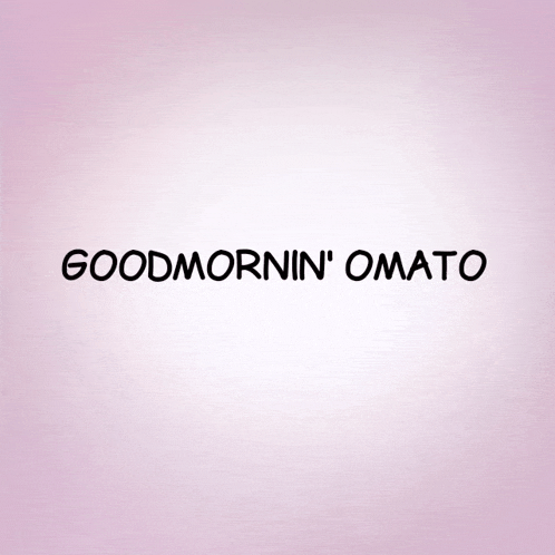 a pink background with the words goodmorning ' omato on it