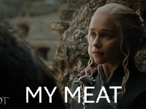 My Meat Game Of Thrones GIF - My Meat Game Of Thrones Got GIFs