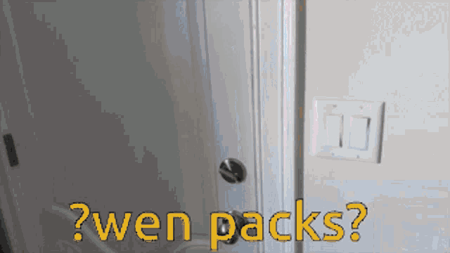 a white door with the words " wen packs " on it