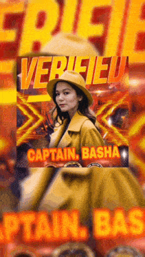 a woman in a yellow coat and hat is on a poster that says verified captain basha captain bas