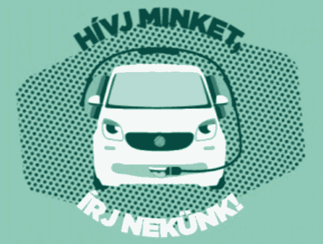 a white car with a headset on and the words hivj minket irj nekunk