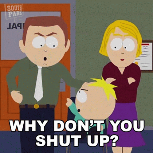 Why Dont You Shut Up Butters Stotch GIF