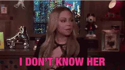 Mariah I Dont Know Her GIF - Mariah I Dont Know Her GIFs