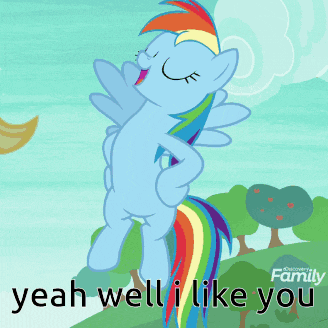 a picture of a rainbow dash with the words yeah well i like you below it