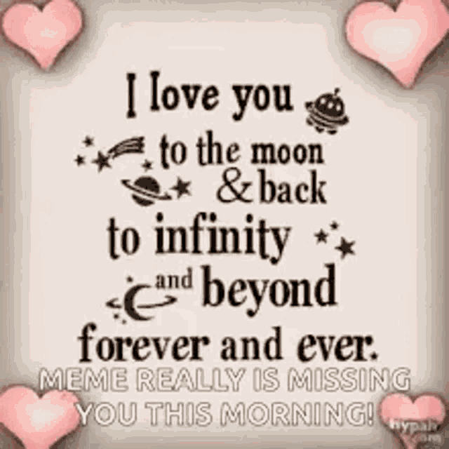 i love you to the moon and back to infinity and beyond forever and ever meme really is missing you this morning
