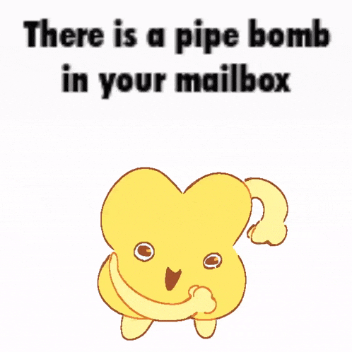 there is a pipe bomb in your mailbox with a cartoon character