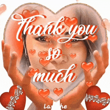 a picture of a woman holding a heart with the words thank you so much written on it
