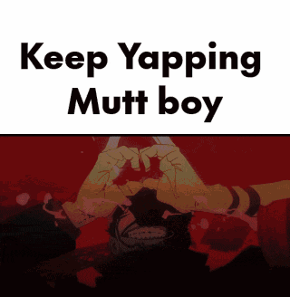 Keep Yapping Mutt Boy GIF - Keep Yapping Mutt Boy GIFs