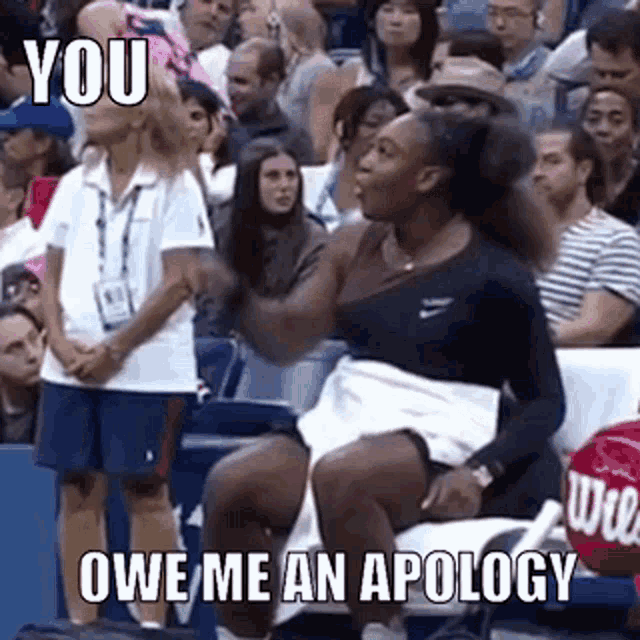 You Owe Me An Apology Serena Williams GIF