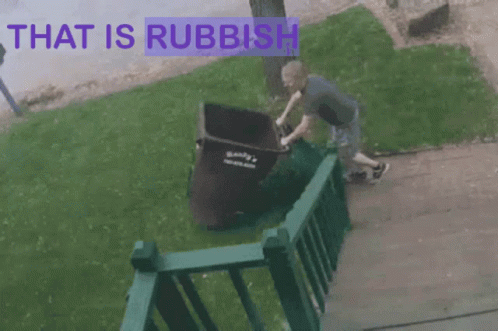 That Is Rubbish All The Time GIF - That Is Rubbish All The Time Trash GIFs