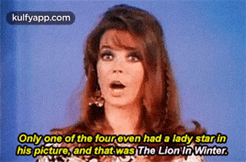 a woman with a surprised look on her face is talking about the lion in winter .