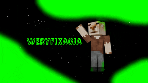 a minecraft character is standing in front of a green background with the word weryfikacja