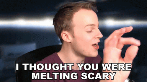 I Thought You Were Melting Scary Fred Pye GIF - I Thought You Were Melting Scary Fred Pye Noughtpointfourlive GIFs