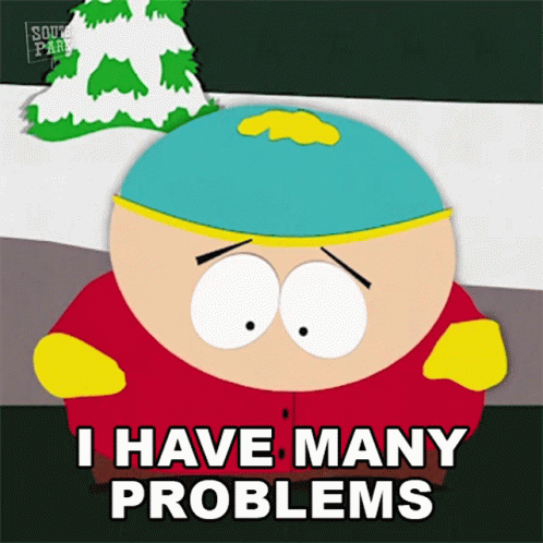 I Have Many Problems Eric Cartman GIF - I Have Many Problems Eric Cartman South Park GIFs