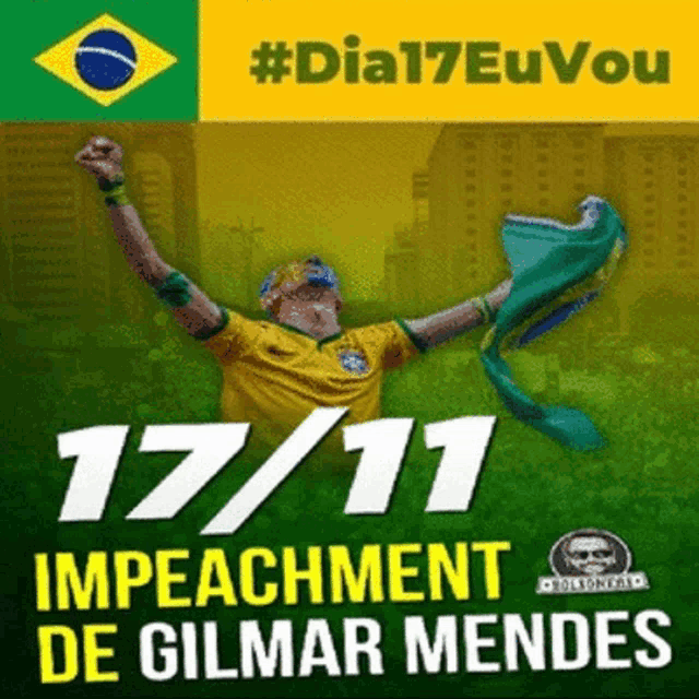 a poster for impeachment de gilmar mendes shows a man holding a flag