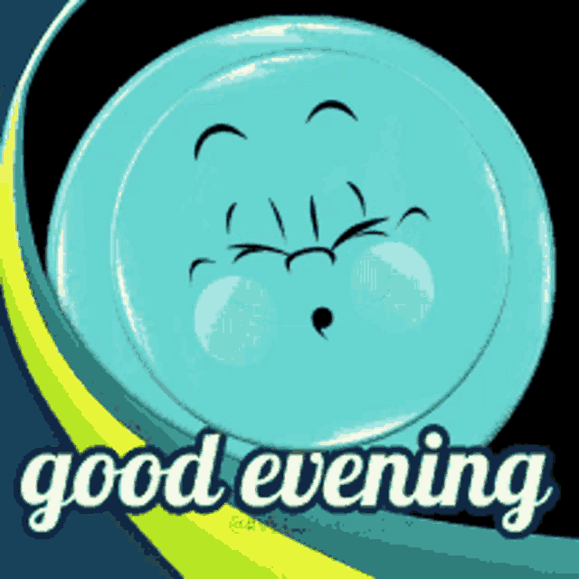 a blue circle with a face on it and the words good evening below it