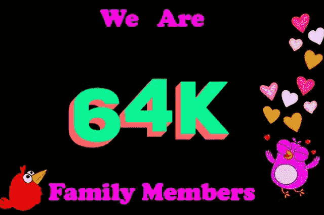 a black background with the words we are 64k family members on it
