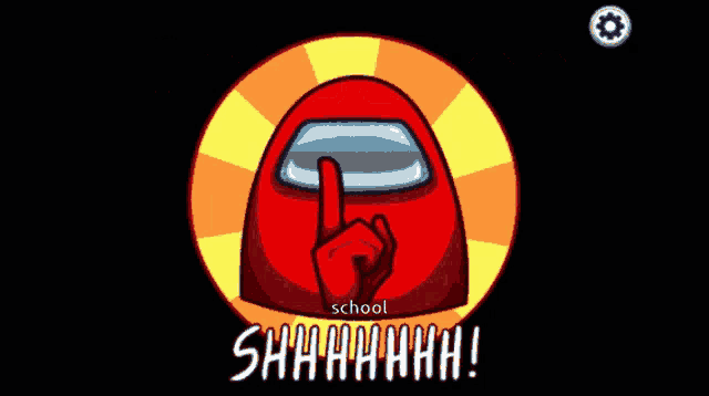 a red among us character with a finger on his mouth and the words school shhhh on the bottom