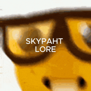 a close up of a pair of glasses with the words skypaht lore
