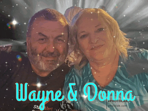 a man and a woman are posing for a picture with the words wayne & donna