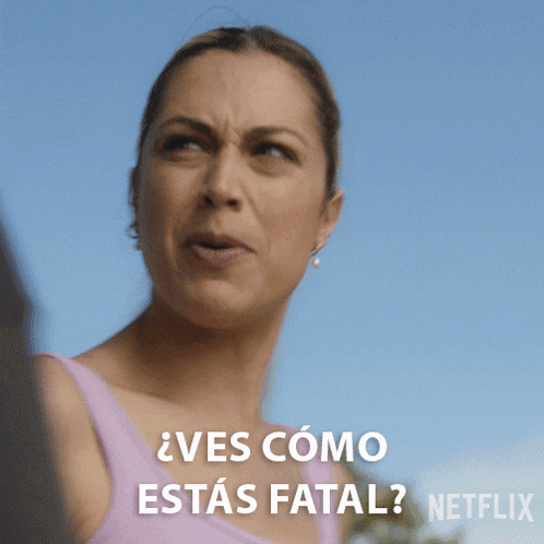 a woman in a pink tank top says ves como estas fatal netflix