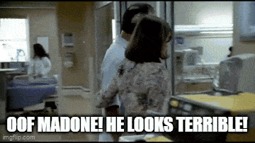 a man and a woman are standing in a hospital room with the caption " oof madone he looks terrible "