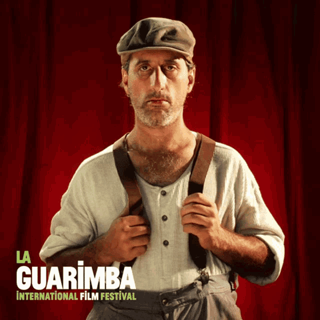 a poster for la guarimba international film festival shows a man in a hat and suspenders