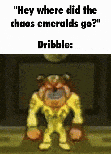 a cartoon of a man in a yellow suit says " hey where did the chaos emeralds go dribble "
