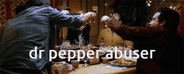 a group of people are sitting at a table with the words dr pepper abuser written on the bottom