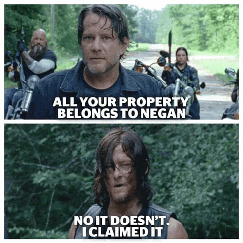 a picture of a man with a caption that says " all your property belongs to negan "