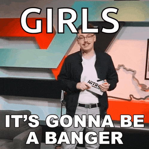 a man stands in front of a wall with the words girls it 's gonna be a banger on it
