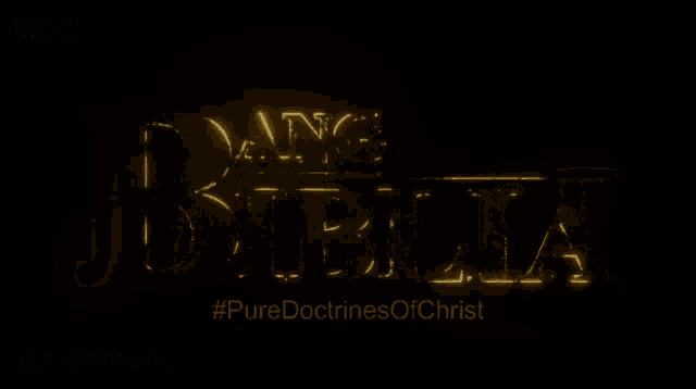 a glowing sign that says #puredoctrinesofchrist on it