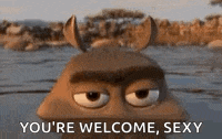 a cartoon character is standing in the water and says `` you 're welcome , sexy '' .