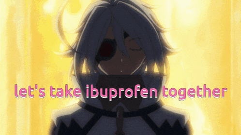 a picture of a person with the words " let 's take ibuprofen together "