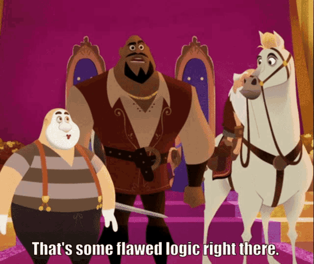 a group of cartoon characters standing next to each other with the words " that 's some flawed logic right there "