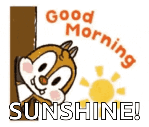a cartoon chipmunk is peeking out from behind a wall and says good morning sunshine .