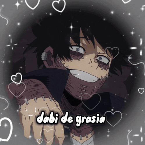 a picture of a character with the words dabi de grasia written on the bottom