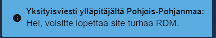 a blue sign that says " hei voisite lopettaa site turnaa rdm "