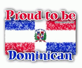 Proud To Be Dominican Dominican Independence GIF - Proud To Be Dominican Dominican Independence GIFs